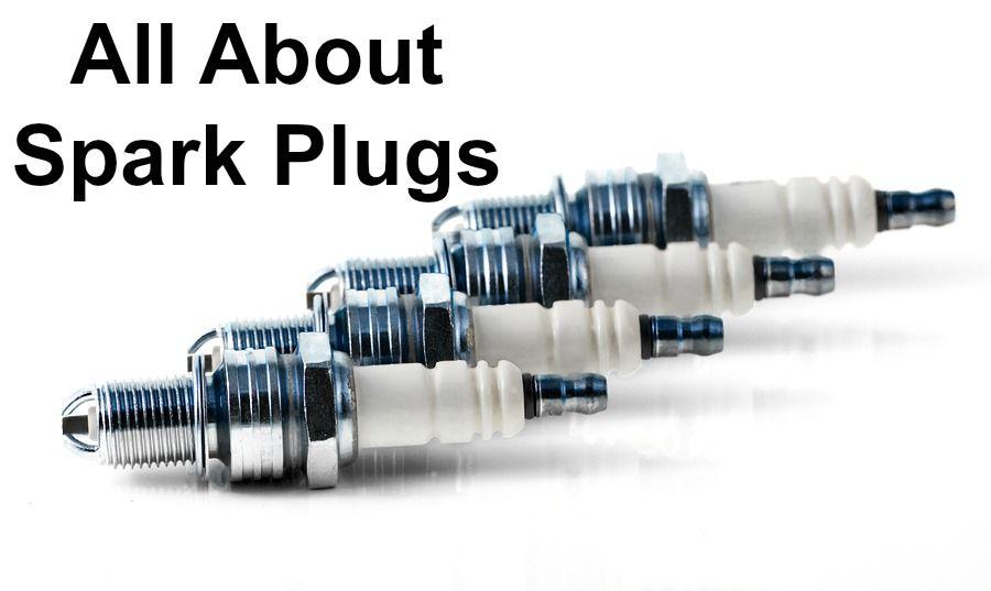 All About Spark Plugs