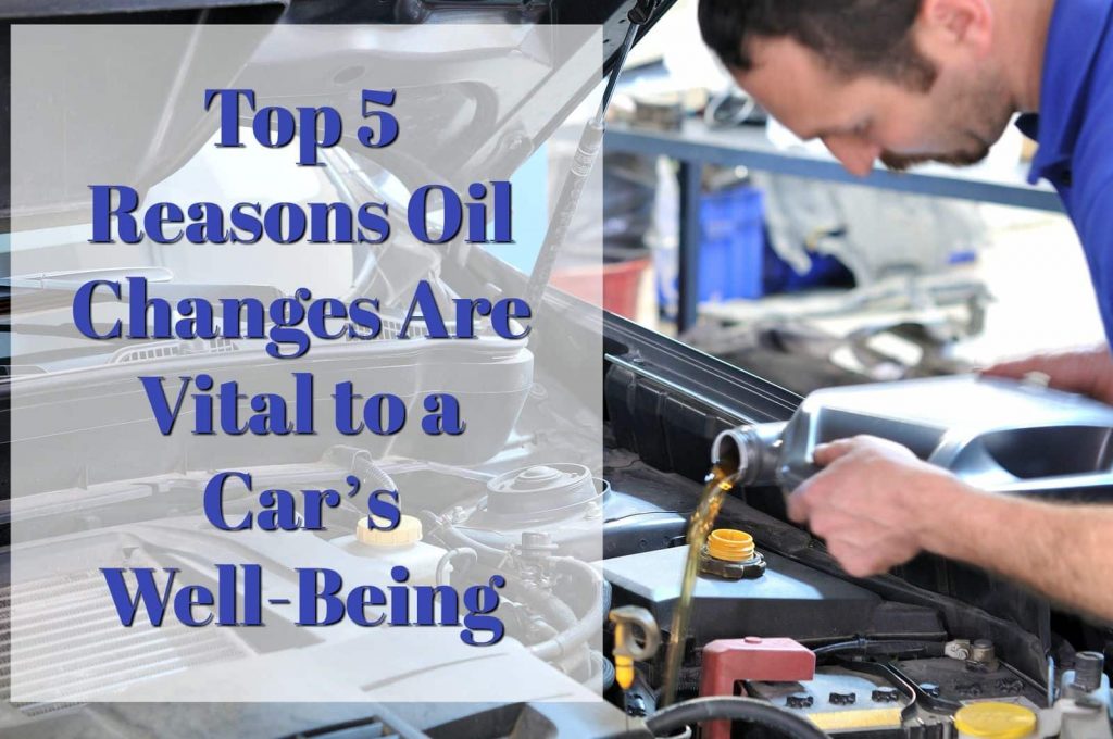 Top 5 Reasons Oil Changes are Vital to a Car's Well-Being