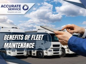 Benefits of Fleet Maintenance