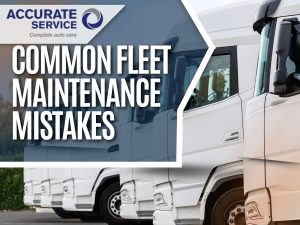 Common Fleet Maintenance Mistakes