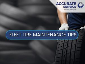 Fleet Tire Maintenance Tips