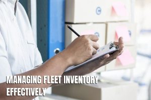 Managing Fleet Inventory Effectively